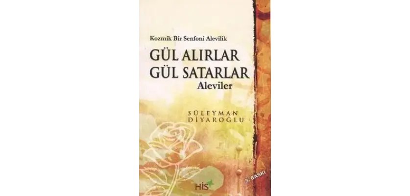 Gül Alırlar Gül Satarlar Aleviler