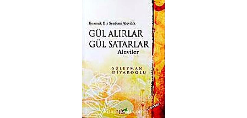 Gül Alırlar Gül Satarlar Aleviler