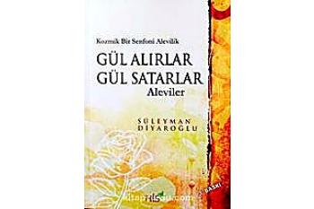 Gül Alırlar Gül Satarlar Aleviler