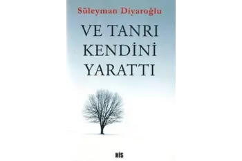 Ve Tanrı Kendini Yarattı