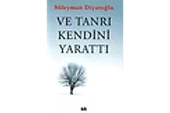 Ve Tanrı Kendini Yarattı